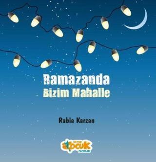 Ramazanda Bizim Mahalle - Rabia Karzan - Siyer Yayınları
