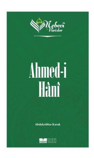 Ahmed-i Hani - Nebevi Varisler 80 - Abdulcebbar Kavak - Siyer Yayınları