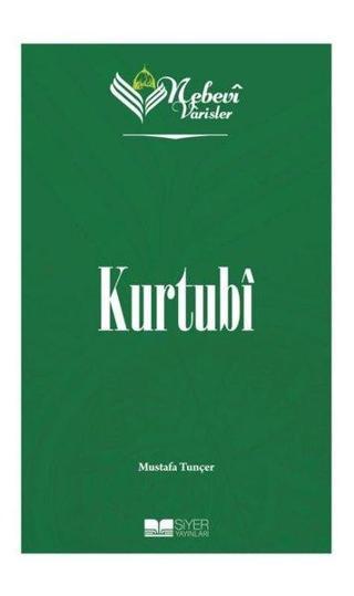 Kurtubi - Nebevi Varisler 59 - Mustafa Tunçer - Siyer Yayınları