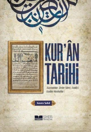 Kur'an Tarihi - Kasım Şulul - Siyer Yayınları