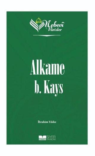 Alkame B.Kays - Nebevi Varisler 3 İbrahim Yıldız Siyer Yayınları