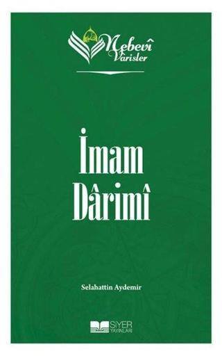 İmam Darimi - Nebevi Varisler 30 - Selahattin Aydemir - Siyer Yayınları