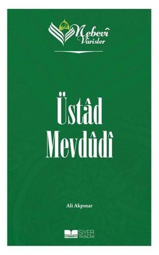 Üstad Mevdudi - Nebevi Varisler 94 Ali Akpınar Siyer Yayınları