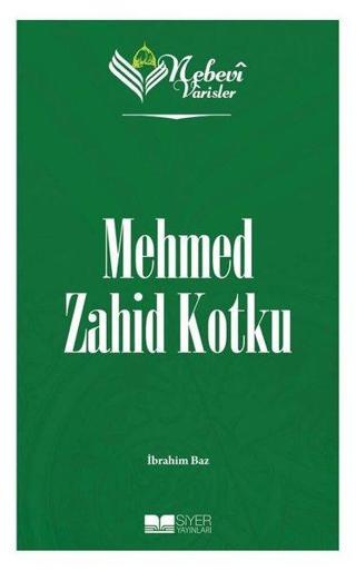 Mehmet Zahid Kotku - Nebevi Varisler 95 - İbrahim Baz - Siyer Yayınları