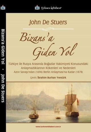 Bizans'a Giden Yol - Türkmen Kitabevi