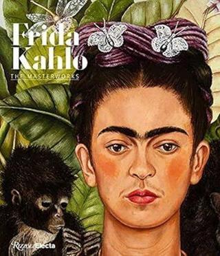 Frida Kahlo : The Masterworks - Roxana Velasquez - Rizzoli International Publications