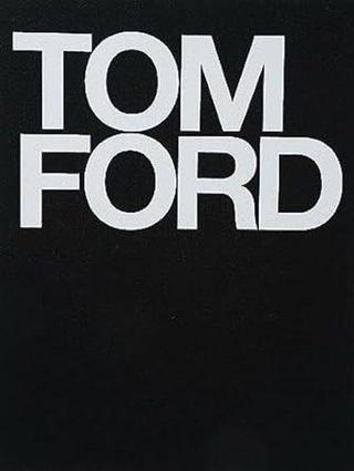 Tom Ford - Tom Ford - Rizzoli International Publications