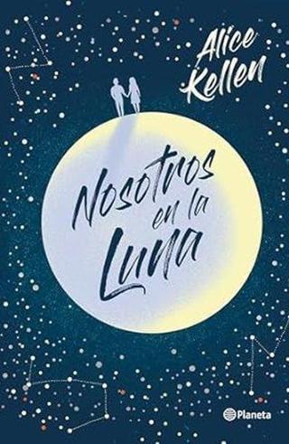Nosotros En La Luna - Alice Kellen - BOOKET