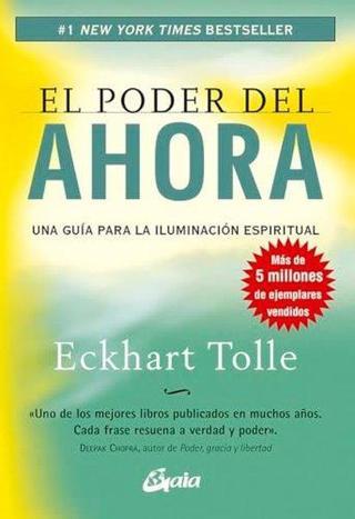 Poder Del Ahora, El: Una Guia Para La İluminacion Espiritual - Eckhart Tolle - GAIA