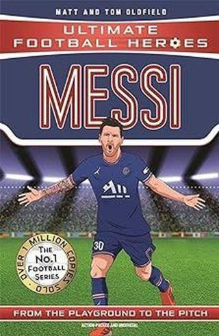 Messi (Ultimate Football Heroes - the No. 1 football series) : Collect them all! - Matt & Tom Oldfield - John Blake Publishing Ltd