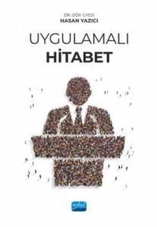 Uygulamalı Hitabet - Hasan Yazıcı - Nobel Akademik Yayıncılık