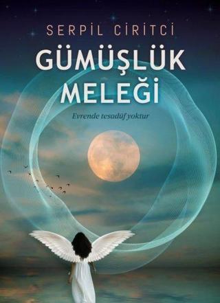 Gümüşlük Meleği - Serpil Ciritci - Müptela Yayınları