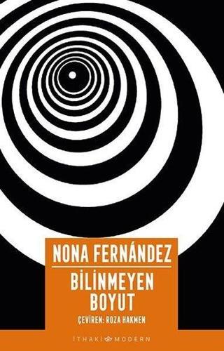 Bilinmeyen Boyut - Nona Fernandez - İthaki Yayınları