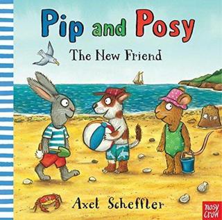 Pip and Posy: The New Friend - Camilla Reid - NOSY CROW