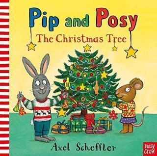 Pip and Posy: The Christmas Tree - Camilla Reid - NOSY CROW