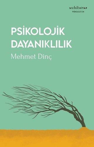 Psikolojik Dayanıklılık - Mehmet Dinç - Muhit Kitap
