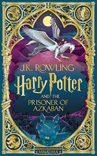 Harry Potter and the Prisoner of Azkaban: MinaLima Edition - J. K. Rowling - Apple Ridge Fine Arts