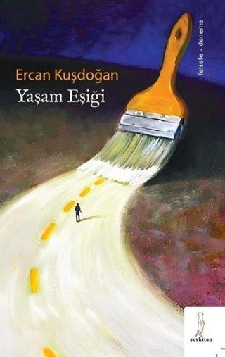 Yaşam Eşiği - Ercan Kuşdoğan - ŞEY Kitap