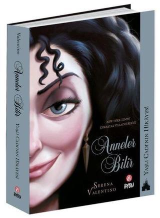 Anneler Bilir - Disney Yaşlı Cadı'nın Hikayesi Serena Valentino Beta Byou