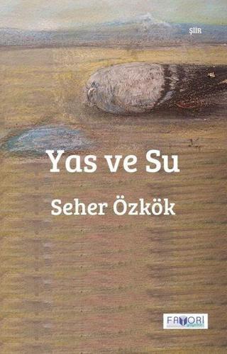 Yas ve Su - Seher Özkök - Favori Yayınları