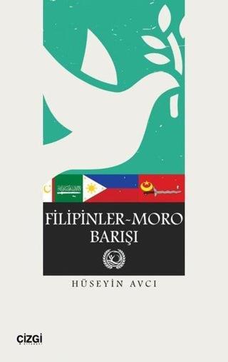 Filipinler Moro Barışı - Hüseyin Avcı - Çizgi Kitabevi