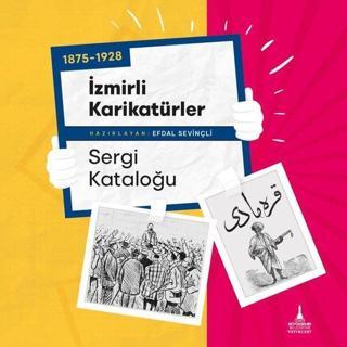 1875 - 1928 İzmirli Karikatürler-Sergi Kataloğu - Kolektif  - İzmir B.Şehir Belediyesi Yayınları