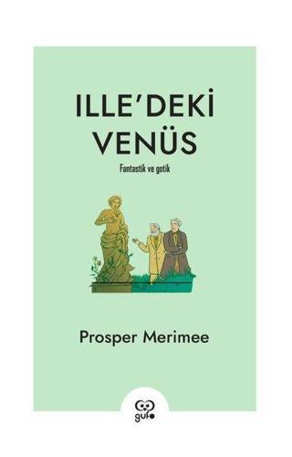Ille'deki Venüs - Prosper Merimee - Gufo Yayınları