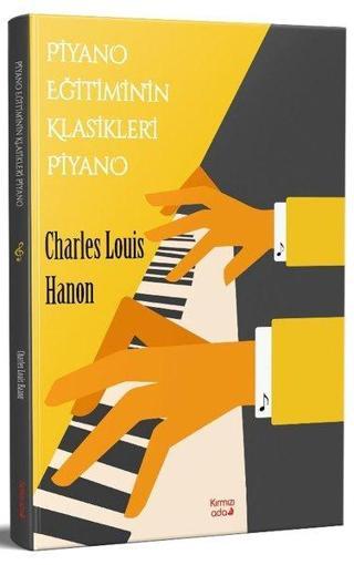 Piyano Eğitiminin Klasikleri Piyano - Charles Louis Hanon - Kırmızı Ada Yayınları