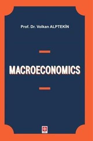 Macroeconomics - Volkan Alptekin - Ekin Basım Yayın
