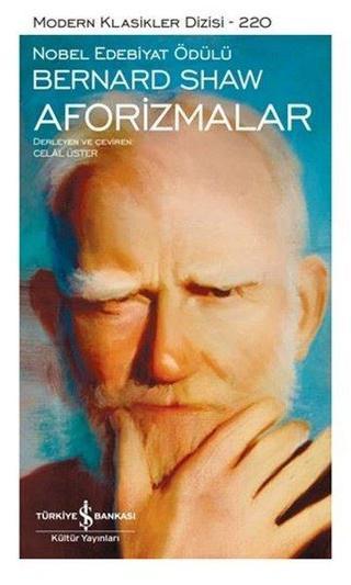 Aforizmalar - Modern Klasikler 220 - Bernard Shaw - İş Bankası Kültür Yayınları