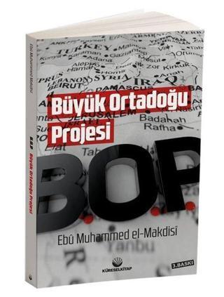 Büyük Ortadoğu Projesi - Ebu Muhammed El-Makdisi - Küresel Kitap