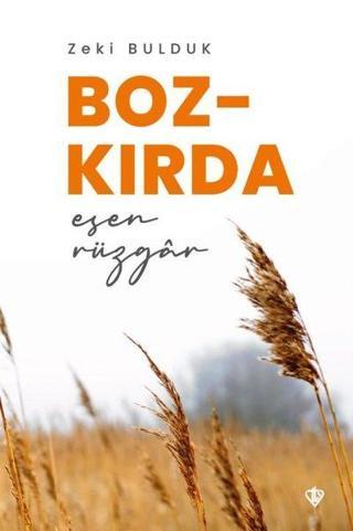 Bozkırda Esen Rüzgar - Zeki Bulduk - Türkiye Diyanet Vakfı Yayınları