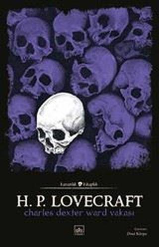 Charles Dexter Ward Vakası - Karanlık Kitaplık - H. P. Lovecraft - İthaki Yayınları
