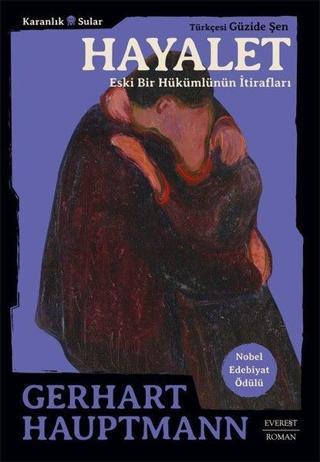 Hayalet - Eski Bir Hükümlünün İtirafları - Gerhart Hauptmann - Everest Yayınları