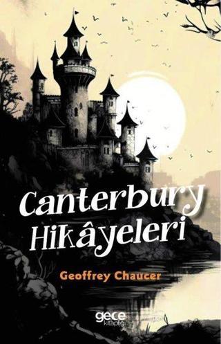Canterbury Hikayeleri - Geoffrey Chaucer - Gece Kitaplığı
