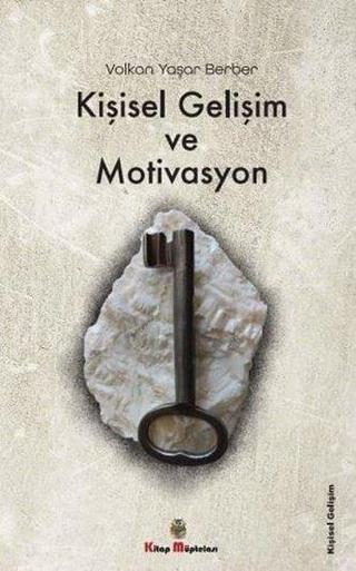 Kişisel Gelişim ve Motivasyon - Volkan Yaşar Berber - Kitap Müptelası Yayınları