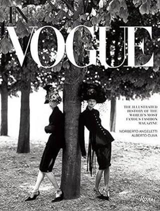 In Vogue : An Illustrated History of the World's Most Famous Fashion Magazine - Alberto Oliva - Rizzoli International Publications