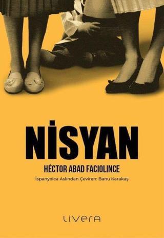 Nisyan - Hector Abad Faciolince - Livera Yayınevi