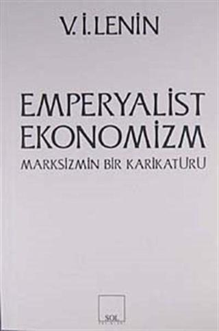 Emperyalist Ekonomizm & Marksizmin Bir Karikatürü - Sol Yayınları