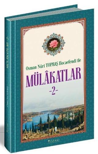 Osman Nuri Topbaş Hocaefendi İle Mülakatlar - 2 - Osman Nuri Topbaş - Yüzakı Yayıncılık