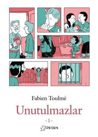Unutulmazlar - 1 - Fabien Toulme - Desen Yayınları