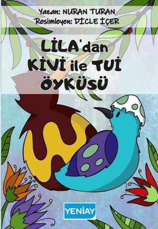 Lila'dan Kivi İle Tui Öyküsü - Nuran Turan - Yeniay yayınları