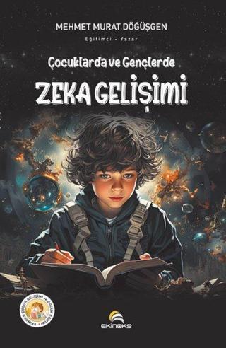 Çocuklarda ve Gençlerde Zeka Gelişimi - Mehmet Murat Döğüşgen - Ekinoks