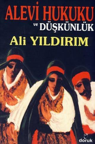 Alevi Hukuku ve Düşkünlük - Ali Yıldırım - Doruk Yayınları