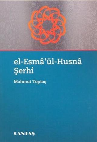 El-Esma'ül Husna Şerhi - Mahmut Toptaş - Cantaş Yayınları