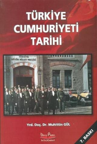 Türkiye Cumhuriyeti Tarihi - Muhittin Gül - Barış Platin