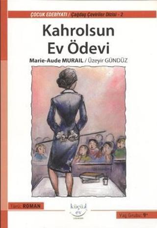 Kahrolsun Ev Ödevi - Marie-Aude Murail - Küçük Ev Yayınları