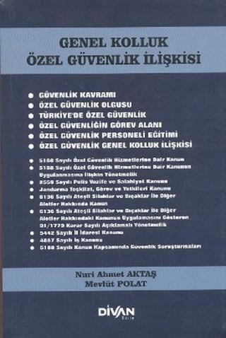 Genel Kolluk Özel Güvenlik İlişkisi - Nuri Ahmet Aktaş - Divan Kitap