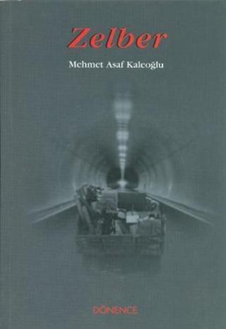 Zelber - Mehmet Asaf Kaleoğlu - Dönence Basım ve Yayın Hizmetleri