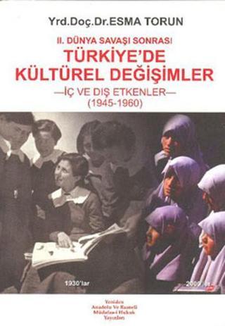II. Dünya Savaşı Sonrası Türkiye'de Kültürel Değişim - Kolektif  - Yeniden Ana. ve Rum. Yayınları